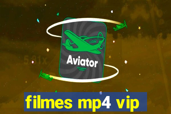 filmes mp4 vip